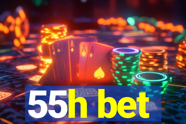 55h bet